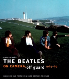 The Beatles: On Camera, off Guard, Hardback Book The Beatles: On Camera, off Guard, Hardback Book