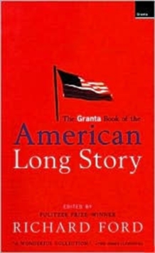 Granta Book of the American Long Story, Paperback Book Granta Book of the American Long Story, Paperback Book