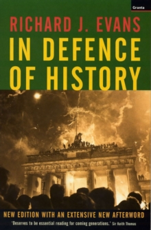 In Defence of History, Paperback Book In Defence of History, Paperback Book
