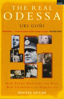 Real Odessa : How Peron Brought the Nazi War Criminals to Argentina, Paperback Book Real Odessa : How Peron Brought the Nazi War Criminals to Argentina, Paperback Book