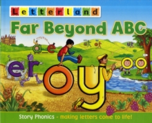 Far Beyond ABC : Story Phonics - Making Letters Come to Life!, Paperback Book Far Beyond ABC : Story Phonics - Making Letters Come to Life!, Paperback Book