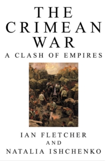 The Crimean War : A Clash of Empires, Hardback Book The Crimean War : A Clash of Empires, Hardback Book