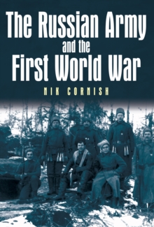 The Russian Army and the First World War, Hardback Book The Russian Army and the First World War, Hardback Book