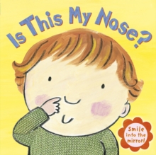 Is This My Nose?, Board book Book Is This My Nose?, Board book Book