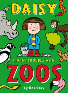 Daisy and the Trouble with Zoos, Paperback Book Daisy and the Trouble with Zoos, Paperback Book