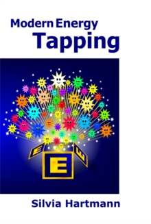 Modern Energy Tapping MET : Engaging The Power Of The Positives For Health, Wealth & Happiness, Paperback / softback Book Modern Energy Tapping MET : Engaging The Power Of The Positives For Health, Wealth & Happiness, Paperback / softback Book