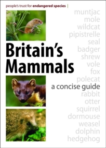 Britain's Mammals : A Concise Guide, Paperback Book Britain's Mammals : A Concise Guide, Paperback Book