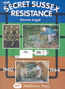 Secret Sussex Resistance, 1940-44