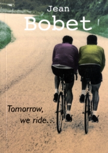 Tomorrow, We Ride, Paperback Book Tomorrow, We Ride, Paperback Book