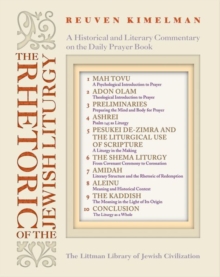 The Rhetoric of Jewish Liturgy : A Historical and Literary Commentary on the Daily Prayer Book