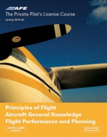 The Private Pilot's Licence Course : Principles of Flight, Aircraft General Knowledge, Flight Performance and Planning v. 4, Paperback Book The Private Pilot's Licence Course : Principles of Flight, Aircraft General Knowledge, Flight Performance and Planning v. 4, Paperback Book