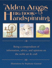 Alden Amos Big Book of Handspinning, Hardback Book Alden Amos Big Book of Handspinning, Hardback Book