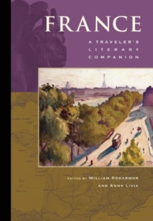 France: A Traveler's Literary Companion : A Traveler's Literary Companion