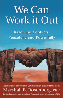We Can Work it Out : Resolving Conflicts Peacefully and Powerfully, Paperback Book We Can Work it Out : Resolving Conflicts Peacefully and Powerfully, Paperback Book