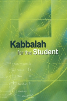 Kabbalah for the Student : Selected Writings of Rav Yehuda Ashlag, Rav Baruch Ashlag and Other Prominent Kabbalists, Hardback Book Kabbalah for the Student : Selected Writings of Rav Yehuda Ashlag, Rav Baruch Ashlag and Other Prominent Kabbalists, Hardback Book