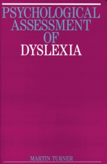 The Psychological Assessment of Dyslexia, Paperback Book The Psychological Assessment of Dyslexia, Paperback Book