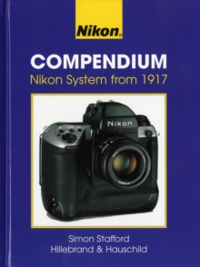 Nikon Compendium : Nikon System from 1917 2, Hardback Book Nikon Compendium : Nikon System from 1917 2, Hardback Book