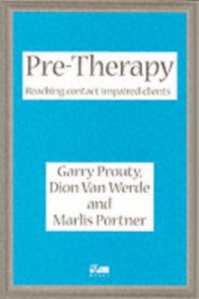 Pre-therapy : Reaching Contact Impaired Clients, Paperback Book Pre-therapy : Reaching Contact Impaired Clients, Paperback Book