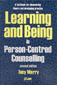 Learning and Being in Person-Centred Counselling, Paperback Book Learning and Being in Person-Centred Counselling, Paperback Book