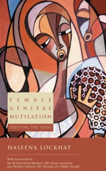 Female Genital Mutilation : Treating the Tears, Paperback Book Female Genital Mutilation : Treating the Tears, Paperback Book