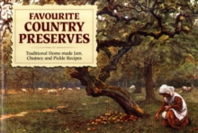 Favourite Country Preserves : Traditional Home-Made Jam, Chutney and Pickle Recipes, Paperback Book Favourite Country Preserves : Traditional Home-Made Jam, Chutney and Pickle Recipes, Paperback Book