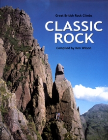 Classic Rock : Great British Rock Climbs, Hardback Book Classic Rock : Great British Rock Climbs, Hardback Book