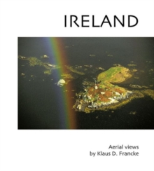 Ireland : Aerial Photographs by Klaus Francke, Hardback Book Ireland : Aerial Photographs by Klaus Francke, Hardback Book