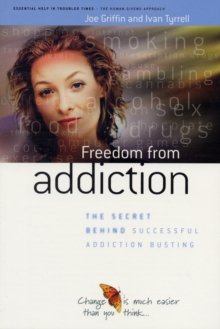 Freedom from Addiction : The Secret Behind Successful Addiction Busting, Paperback Book Freedom from Addiction : The Secret Behind Successful Addiction Busting, Paperback Book