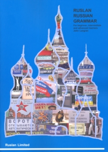 Ruslan Russian Grammar : For Beginner, Intermediate and Advanced Learners, Mixed media product Book Ruslan Russian Grammar : For Beginner, Intermediate and Advanced Learners, Mixed media product Book