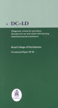 DC-LD : Diagnostic Criteria for Psychiatric Disorders for Use with Adults with Learning Disabilities/Mental Retardation, Paperback Book DC-LD : Diagnostic Criteria for Psychiatric Disorders for Use with Adults with Learning Disabilities/Mental Retardation, Paperback Book