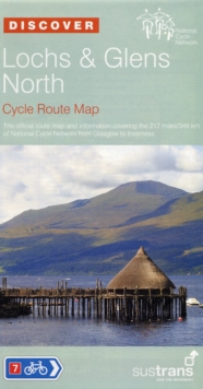 Lochs and Glens North - Sustrans Cycle Route Map : Sustrans Official Cycle Route Map and Information Covering the 217 Miles of National Cycle Network from Glasgow to Inverness, Sheet map, folded Book Lochs and Glens North - Sustrans Cycle Route Map : Sustrans Official Cycle Route Map and Information Covering the 217 Miles of National Cycle Network from Glasgow to Inverness, Sheet map, folded Book