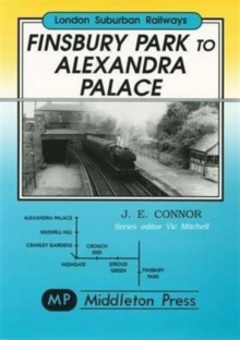 Finsbury Park to Alexandra Palace : Showing Pre-war Electrification