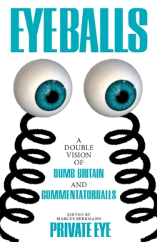 Eyeballs : A Double Vision of Delightful Drivel, Hardback Book Eyeballs : A Double Vision of Delightful Drivel, Hardback Book
