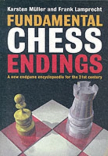 Fundamental Chess Endings : A New One-volume Endgame Encyclopaedia for the 21st Century, Paperback Book Fundamental Chess Endings : A New One-volume Endgame Encyclopaedia for the 21st Century, Paperback Book