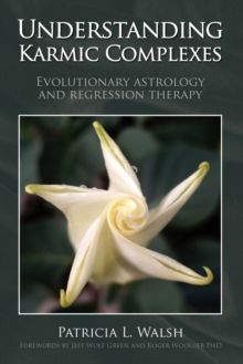 Understanding Karmic Complexes : Evolutionary Astrology and Regression Therapy, Paperback Book Understanding Karmic Complexes : Evolutionary Astrology and Regression Therapy, Paperback Book