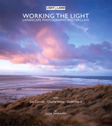 Light and Land : A Landscape Photography Masterclass, Paperback Book Light and Land : A Landscape Photography Masterclass, Paperback Book