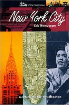 New York City : A Cultural and Literary Companion, Paperback / softback Book New York City : A Cultural and Literary Companion, Paperback / softback Book