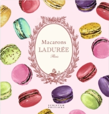 Macarons: The Recipes: by Laduree : by Ladur e, Hardback Book Macarons: The Recipes: by Laduree : by Ladur e, Hardback Book