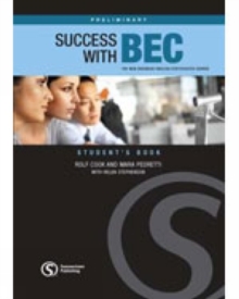 Success with BEC Preliminary : The New Business English Certificates Course, Paperback / softback Book Success with BEC Preliminary : The New Business English Certificates Course, Paperback / softback Book