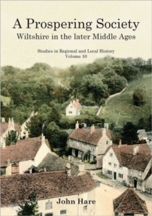 A Prospering Society : Wiltshire in the Later Middle Ages
