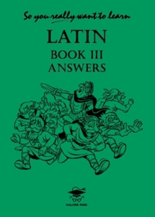So You Really Want to Learn Latin Book III Answer Book, Paperback Book So You Really Want to Learn Latin Book III Answer Book, Paperback Book