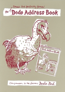 Dodo Address Book - Small But Perfectly Formed : Companion to the Famous Dodo Pad Diary, Pamphlet Book Dodo Address Book - Small But Perfectly Formed : Companion to the Famous Dodo Pad Diary, Pamphlet Book