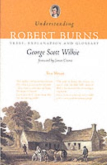 Understanding Robert Burns : Verse, Explanation and Glossary, Paperback Book Understanding Robert Burns : Verse, Explanation and Glossary, Paperback Book