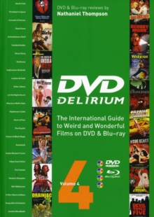 Dvd Delirium Vol. 4 : The International Guide to Weird and Wonderful Films on DVD and Blu-ray, Paperback Book Dvd Delirium Vol. 4 : The International Guide to Weird and Wonderful Films on DVD and Blu-ray, Paperback Book
