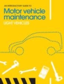 An Introductory Guide to Motor Vehicle Maintenance : Light Vehicles, Paperback Book An Introductory Guide to Motor Vehicle Maintenance : Light Vehicles, Paperback Book