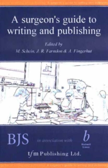 Surgeon's Guide to Writing & Publishing, Paperback / softback Book Surgeon's Guide to Writing & Publishing, Paperback / softback Book