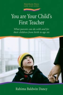 You are Your Child's First Teacher : What Parents Can do with and for Their Children from Birth to Age Six, Paperback Book You are Your Child's First Teacher : What Parents Can do with and for Their Children from Birth to Age Six, Paperback Book