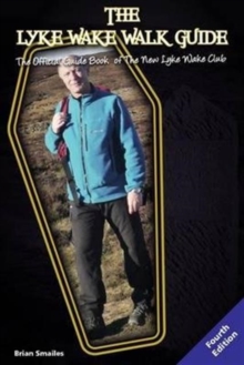 The Lyke Wake Walk Guide : The Official Guide Book of the New Lyke Wake Club, Paperback Book The Lyke Wake Walk Guide : The Official Guide Book of the New Lyke Wake Club, Paperback Book