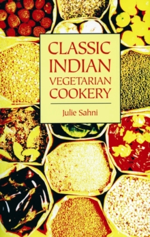 Classic Indian Vegetarian Cookery, Paperback / softback Book Classic Indian Vegetarian Cookery, Paperback / softback Book