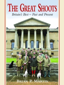 The Great Shoots : Britain's Best - Past and Present, Hardback Book The Great Shoots : Britain's Best - Past and Present, Hardback Book